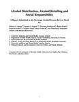 Alcohol distribution, alcohol retailing and social responsibility : a report submitted to the Beverage Alcohol System Review Panel by: /Robert E. Mann, . . . [et al. ] [2005]
