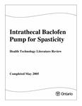 Intrathecal baclofen pump for spasticity : health technology literature review [2005]