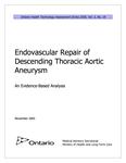 Endovascular repair of descending thoracic aortic aneurysm : an evidence-based analysis [2005]