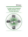 A guide to the Occupational Health and Safety Act for farming operations [2006]
