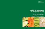 Guide de nettoyage et d'assainissement pour la préparation des aliments d'origine végétale [2006]
