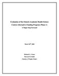 Evaluation of the Ontario Academic Health Science Centres alternative funding program (phase 1) : a major step forward /Richard L. Cruess, Derryck H. Smith, Charles J. Wright, chair [2004]