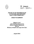 Review of the implementation of the Rural and Northern Health Care Framework : executive summary : report of the Joint Working Group of the Ontario Hospital Association and the Ministry of Health and Long-Term Care [2004]
