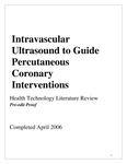 Intravascular ultrasound to guide percutaneous coronary interventions : health technology literature review : pre-edit proof [2006]