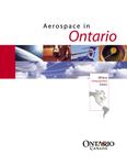 Aerospace in Ontario : where innovation soars [2006]