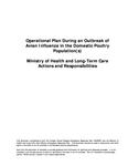 Operational plan during an outbreak of avian influenza in the domestic poultry population(s) : Ministry of Health and Long-Term Care actions and responsibilities [2006]