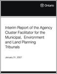 Interim report of the agency cluster facilitator for the municipal, environment and land planning tribunals [2007]