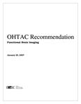 OHTAC recommendation : functional brain imaging [2007]