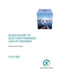 Quick guide to election finances law of Ontario [2007]