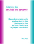 Intégration des services à la personne : rapport sommaire sur le sondage auprès des gestionnaires des services municipaux regroupés de l'Ontario [2000]