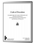 Code of procedure for appeals under the Freedom of Information and Protection of Privacy Act and the Municipal Freedom of Information and Protection of Privacy Act /Ann Cavoukian [2001]