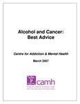 Alcohol and cancer : best advice [2007]