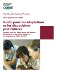 Guide pour les adaptations et les dispositions particulières[ressource électronique] : soutien pour les élèves ayant des besoins particuliers et les élèves inscrits à un programme d'ALF/de PDF, hiver et printemps 2008