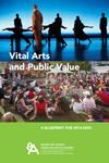 Vital Arts and Public Value : A Blueprint for 2014-2020