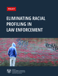 Policy on eliminating racial profiling in law enforcement [2019]