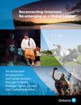 Reconnecting Ontarians: Re-emerging as a Global Leader : An action plan for economic and social recovery through Ontario's Heritage, Sport, Tourism and Culture Industries [2020]