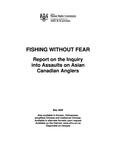 Fishing without fear : report on the inquiry into assaults on Asian Canadian anglers /Ontario Human Rights Commission [2008]