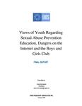 Views of youth regarding sexual abuse prevention education, dangers on the Internet and the Boys and Girls Club : final report /submitted to Claire Winchester ; EKOS Research Associates Inc [2009]