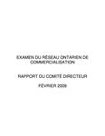 Examen du Réseau ontarien de commercialisation[ressource électronique] : rapport du Comité directeur [2009]