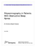 Polysomnography in patients with obstructive sleep apnea : an evidence-based analysis [2006]