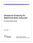 Ultrasound screening for abdominal aortic aneurysm : an evidence-based analysis [2006]