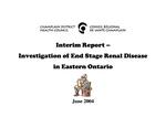 Interim report - investigation of end stage renal disease in Eastern Ontario [2004]