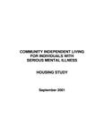 Community independent living for individuals with serious mental illness housing study [2001]