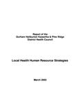 Local health human resources strategies / report of the Durham, Haliburton, Kawartha &amp; Pine Ridge District Health Council.  [2003]