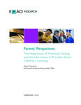 Parents' perspectives : the importance of provincial testing and the information it provides about children's learning : report /prepared by the Education Quality and Accountability Office [2010]