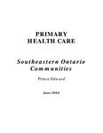 Primary health care / Southeastern Ontario communities ; Prince Edward [2004]
