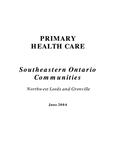 Primary health care / Southeastern Ontario communities ; Northwest Leeds and Grenville [2004]