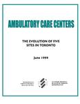Ambulatory care centers : the evolution of five sites in Toronto [1999]