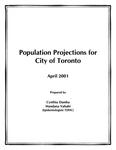 Population projections for City of Toronto /prepared by Cynthia Damba, Mandana Vahabi, epidemiologists TDHC [2001]