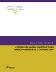 Examen des pratiques d'inscription de l'Ordre des audiologistes et des orthophonistes de l'Ontario, 2007[ressource électronique] [2008]
