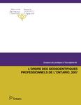 Examen des pratiques d'inscription de l'Ordre des géoscientifiques professionnels de l'Ontario, 2007[ressource électronique] [2008]