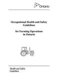 Occupational health and safety guidelines for farming operations in Ontario [2006]