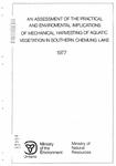 An assessment of the practical and environmental implications of mechanical harvesting of aquatic vegetation in southern Chemung Lake /prepared by I. Wile and G. Hitchin with contributions by R. Lewies, R. Dyke, S. Painter [1977]