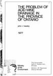 The problem of acid mine drainage in the province of Ontario /by John R. Hawley [1972]