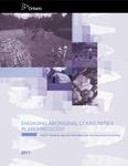Engaging Aboriginal communities in archaeology : a draft technical bulletin for consultant archaeologists in Ontario [2010]