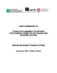 Joint submission to Legislative Assembly of Ontario, the Standing Committee on Finance and Economic Affairs : 2005-06 pre-budget consultations, January 20, 2005, Whitby, Ontario