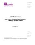 CAMH position paper : retail alcohol monopolies and regulation : preserving the public interest [2004]