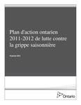 Plan d'action ontarien 2011-2012 de lutte contre la grippe saisonnière[ressource électronique]