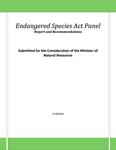 Endangered Species Act Panel report and recommendations : submitted for the consideration of the Minister of Natural Resources [2013]