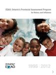 EQAO : Ontario's provincial assessment program : its history and influence, 1996-2012 [2013]