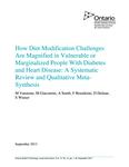 How diet modification challenges are magnified in vulnerable or marginalized people with diabetes and heart disease : a systematic review and qualitative meta-synthesis /M Vanstone, M Giacomini, A Smith, F Brundisini, D DeJean, S Winsor [2013]