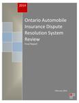 Ontario automobile insurance dispute resolution system review : final report [2014]