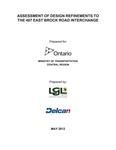 Assessment of Design Refinements to the 407 East Brock Road Interchange /Prepared for: Ministry of Transportation Central Region; Prepared by: Katherine Mitchell, Grant Kauffman, Sam Dinalto and Mehemed Delibasic; Reviewed by: Rita Venneri and Chris Brown [2012]
