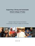 Supporting a Strong and Sustainable Ontario College of Trades : Reviewer's Report and Recommendations to the Minister of Training, Colleges and Universities [2015]