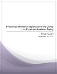 Provincial-Territorial Expert Advisory Group on Physician-Assisted Dying : Final Report [2015]
