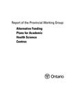 Report of the Provincial Working Group : alternative funding plans for academic health science centres [2002]